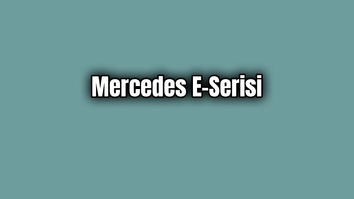 Mercedes E-Serisi 1.6 Dizel Motor Seçeneği