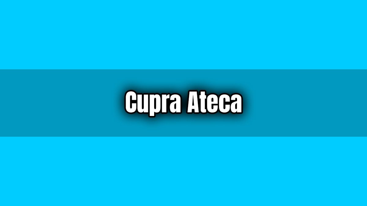 Cupra Ateca 2021: Daha Dinamik Hale Geldi