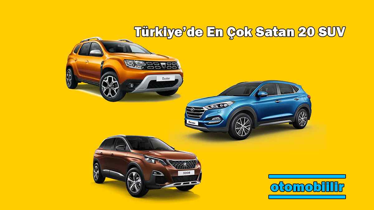 Türkiye’de en çok satan 20 SUV modeli açıklandı!
