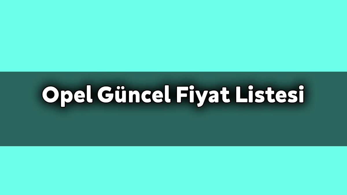Opel Güncel Fiyat Listesi Aralık 2020