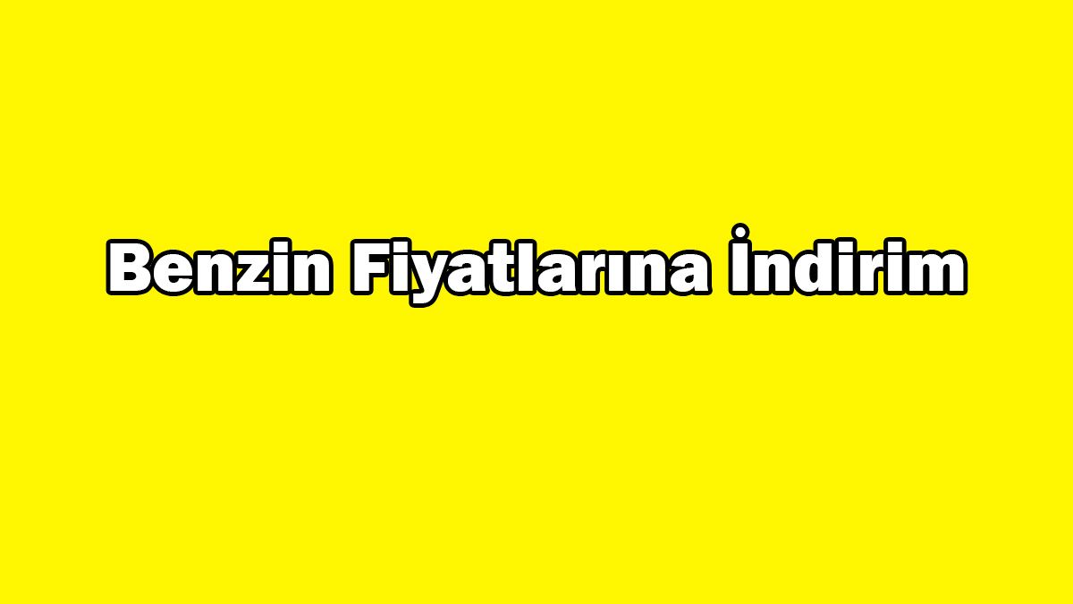 Benzin Pompa Fiyatlarına İndirim Geldi!