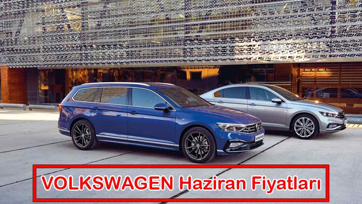 VOLKSWAGEN Haziran 2021 Fiyat Listesi Açıklandı