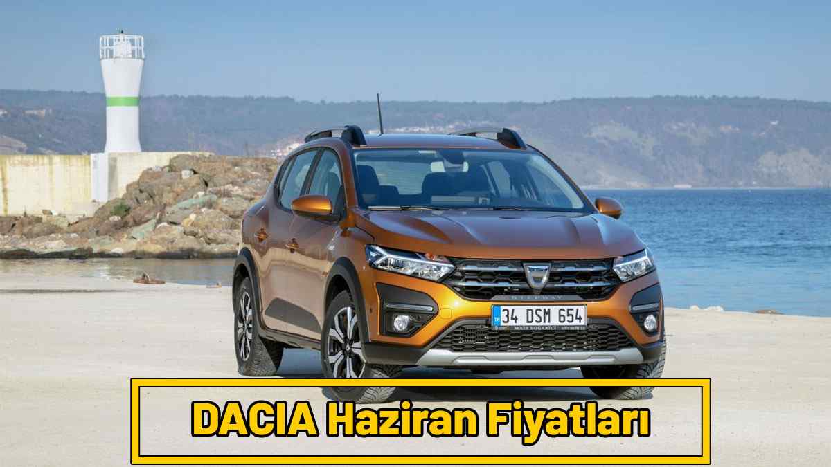 DACIA Haziran 2021 Fiyat Listesi Açıklandı