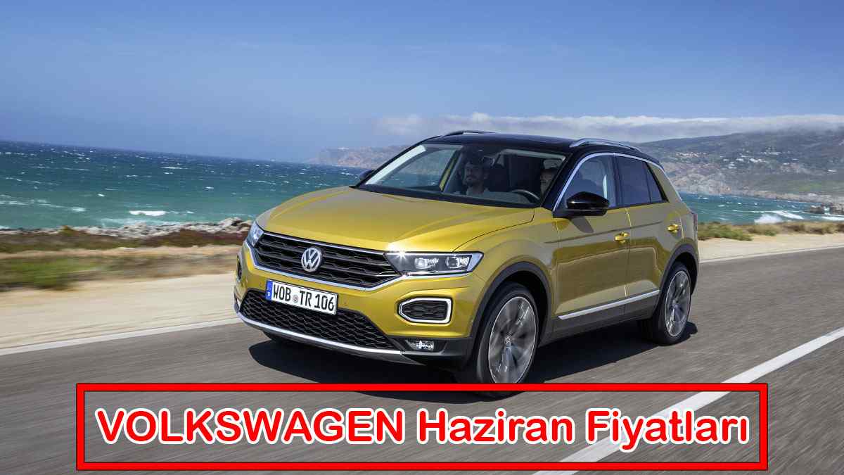 VOLKSWAGEN Haziran 2021 Fiyat Listesi Açıklandı
