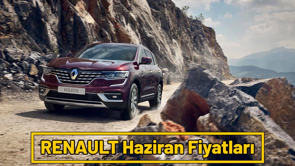 RENAULT Haziran 2021 Fiyat Listesi Açıklandı