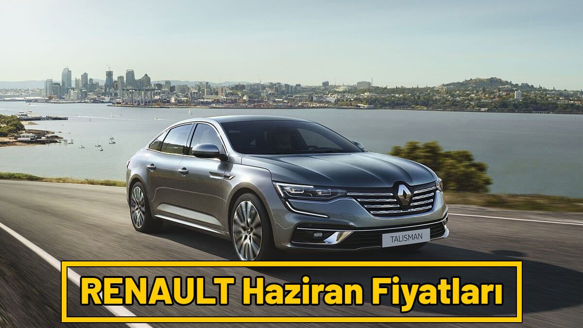 RENAULT Haziran 2021 Fiyat Listesi Açıklandı