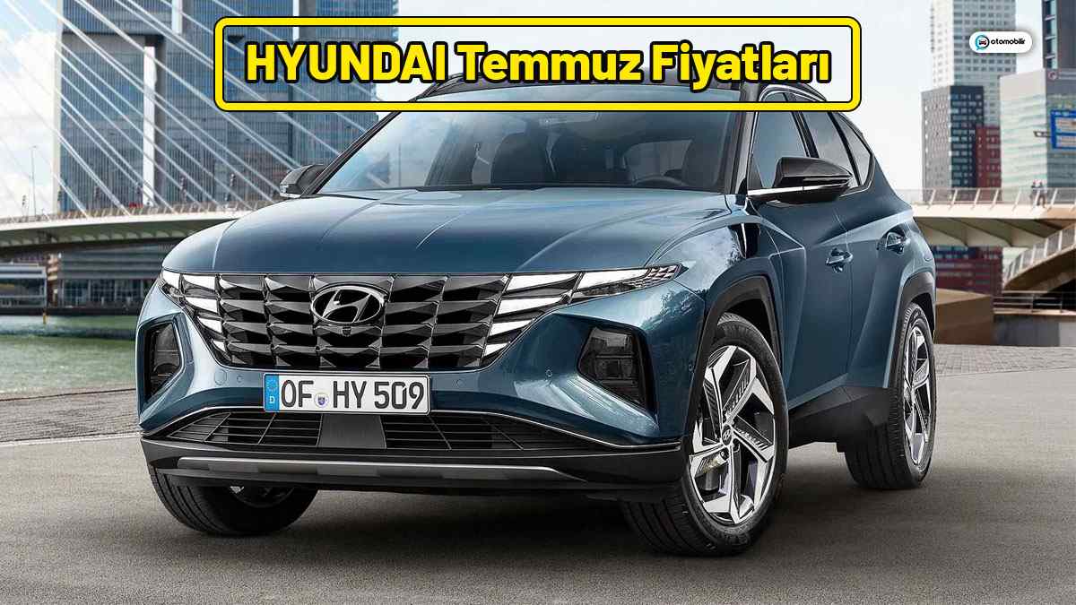 HYUNDAI Temmuz 2021 Fiyat Listesi Açıklandı