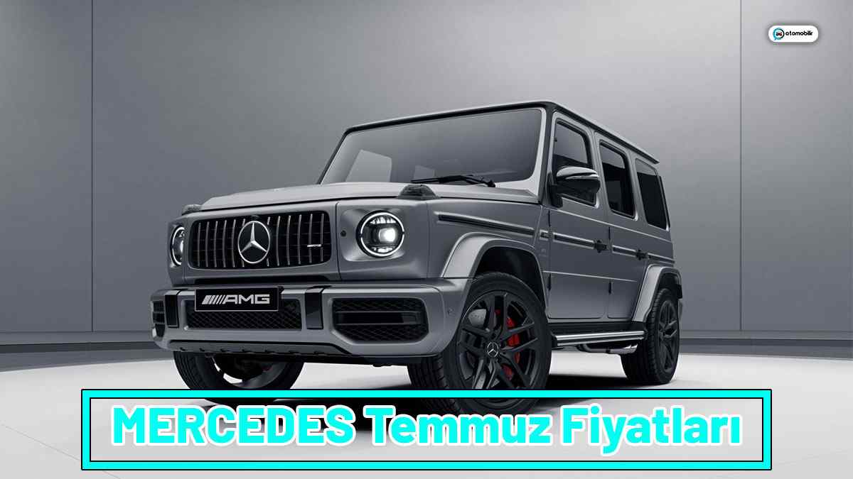 MERCEDES Temmuz 2021 Fiyat Listesi Açıklandı