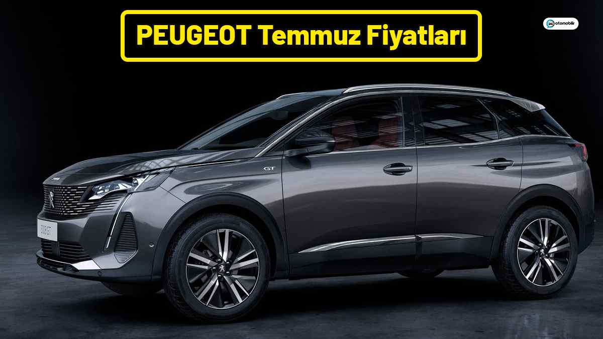 PEUGEOT Temmuz 2021 Fiyat Listesi Açıklandı