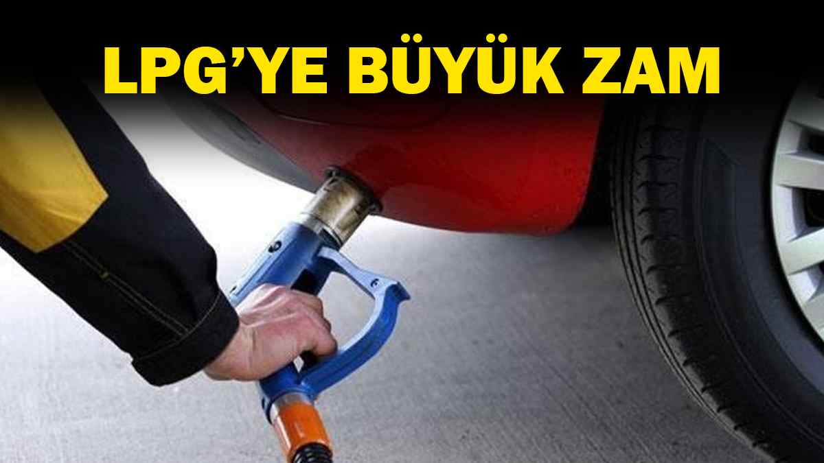 LPG Otogaz Fiyatlarına Büyük Zam! Litre Fiyatı 7 TL'yi Geçecek