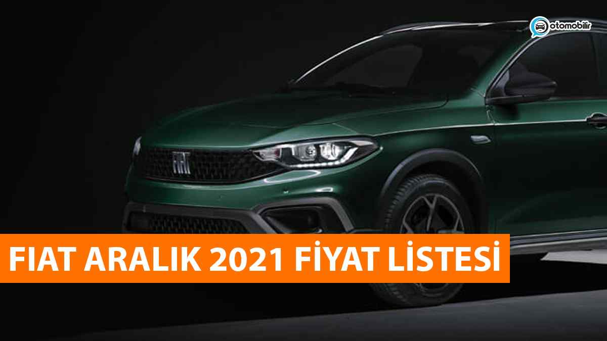 FIAT Aralık 2021 Fiyat Listesi