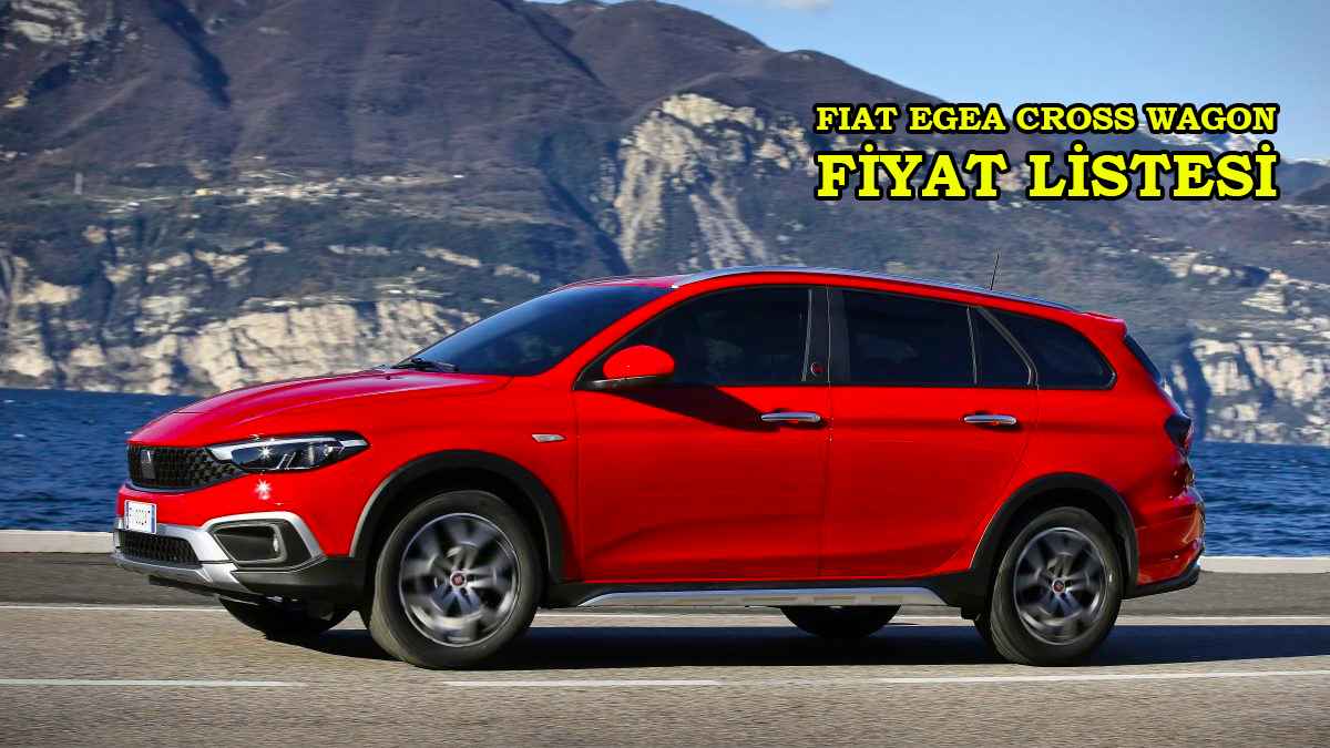 Fiat Egea Temmuz 2022 Fiyat Listesi Açıklandı 5 Fiat Egea Cross Wagon 2022 Fiyat Listesi
