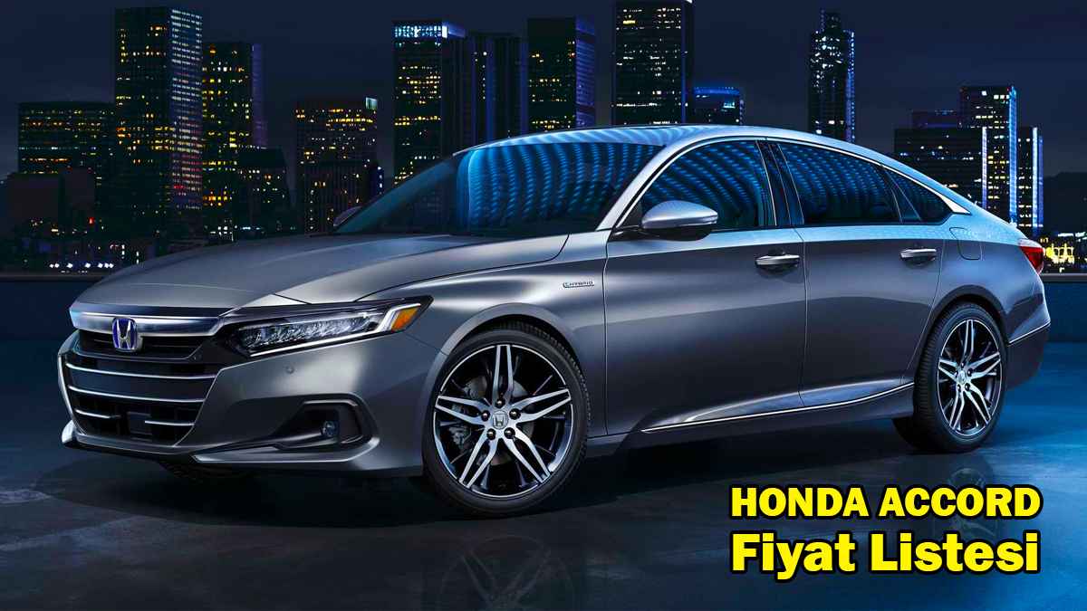Honda Accord 2022 Fiyat Listesi