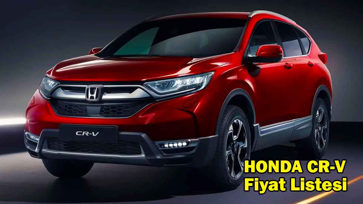 Honda CR-V 2022 Fiyat Listesi