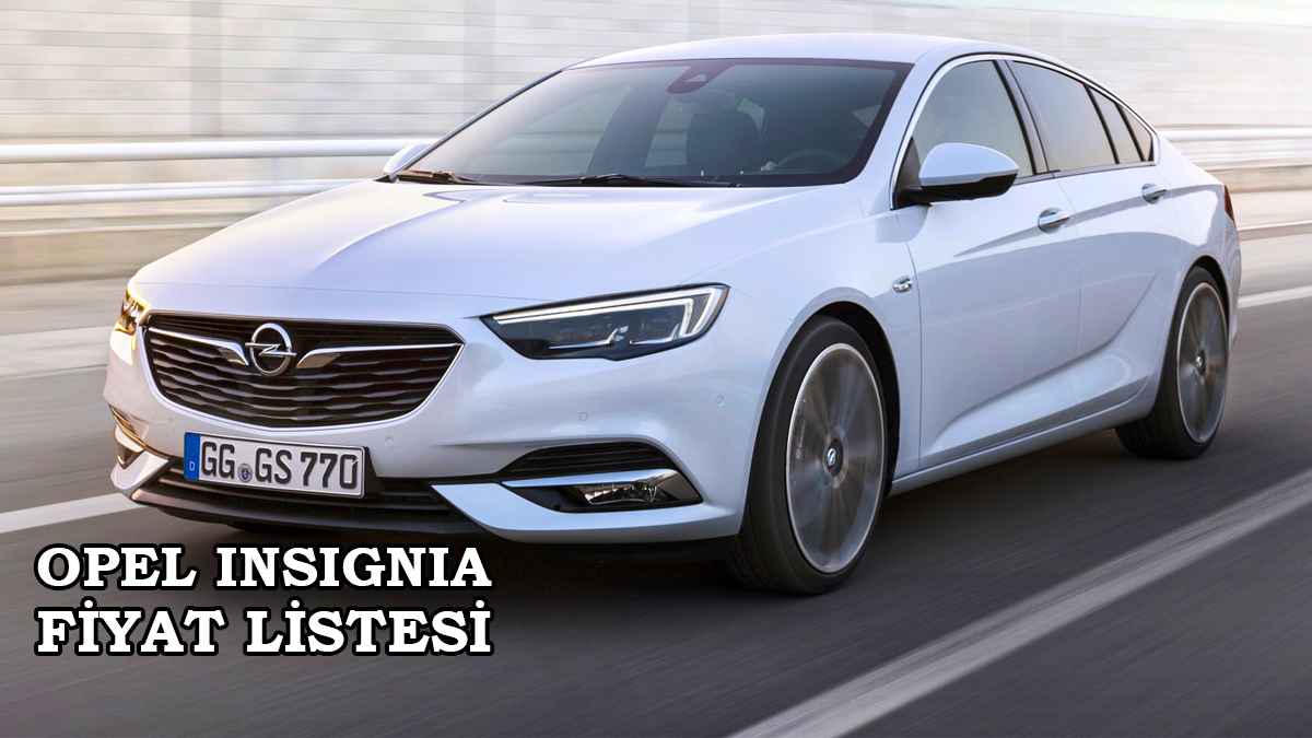 Opel Insignia 2022 fiyat listesi
