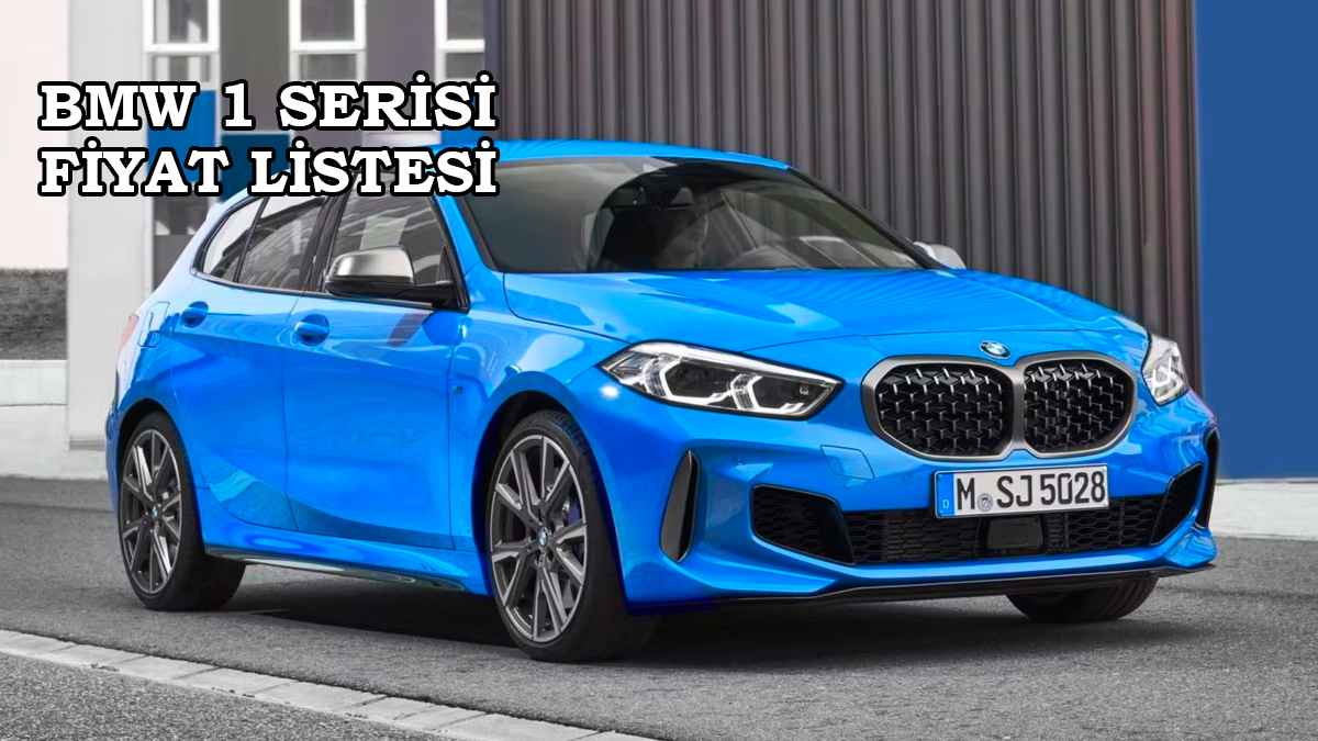 2022 BMW 1 Serisi Fiyat Listesi