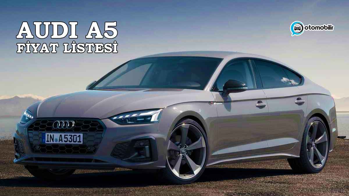 Audi A5 2022 Fiyat Listesi
