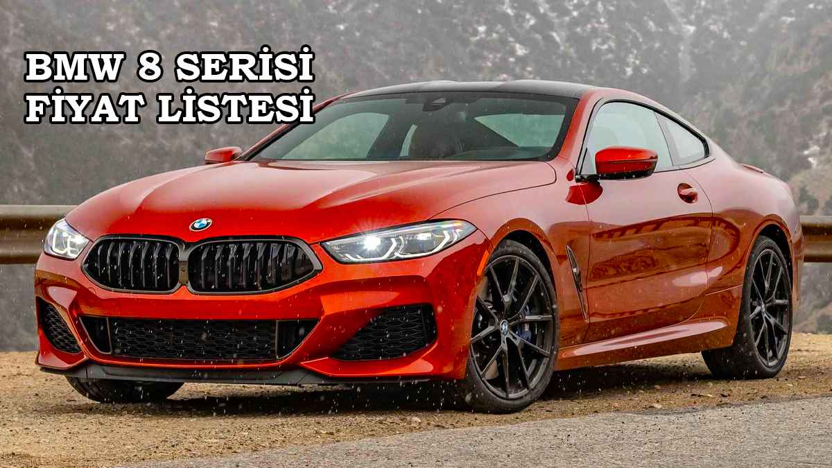 2022 BMW 8 Serisi Fiyat Listesi