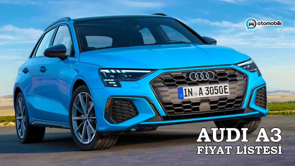 Audi A3 2022 Fiyat Listesi