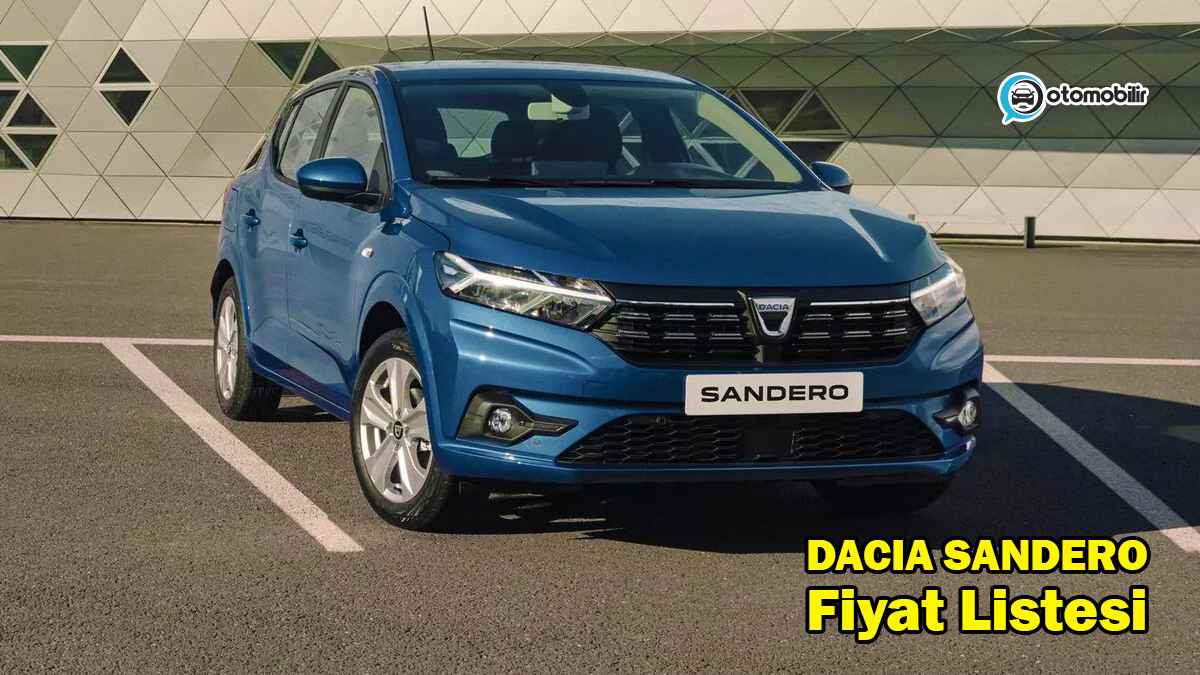 Dacia Sandero 2022 fiyat listesi