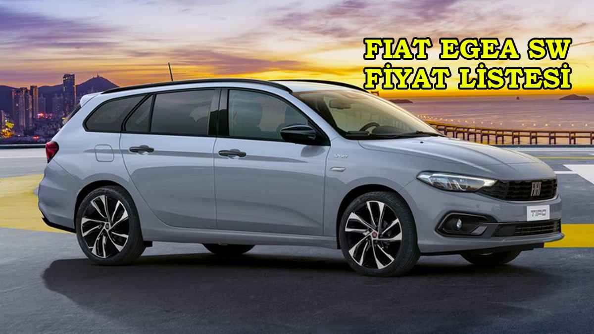 Fiat Egea Temmuz 2022 Fiyat Listesi Açıklandı 4 Fiat Egea SW 2022 Fiyat Listesi