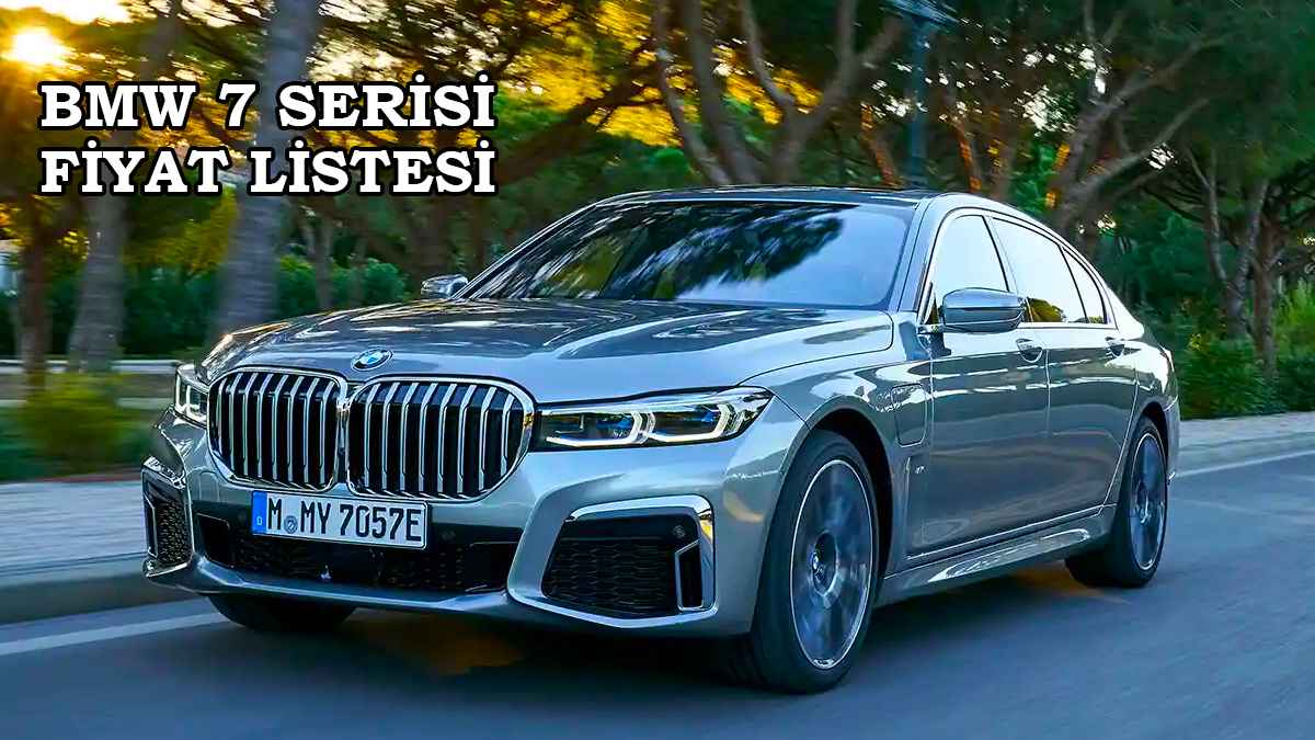 2022 BMW 7 Serisi Fiyat Listesi