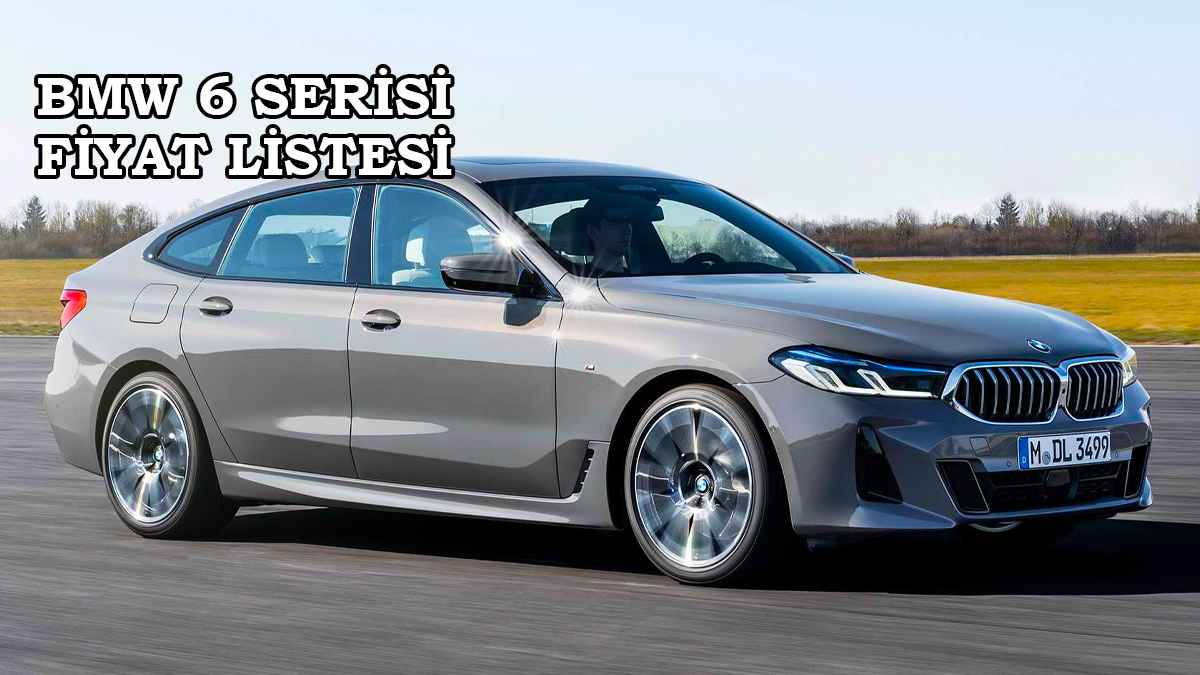 2022 BMW 6 Serisi Fiyat Listesi