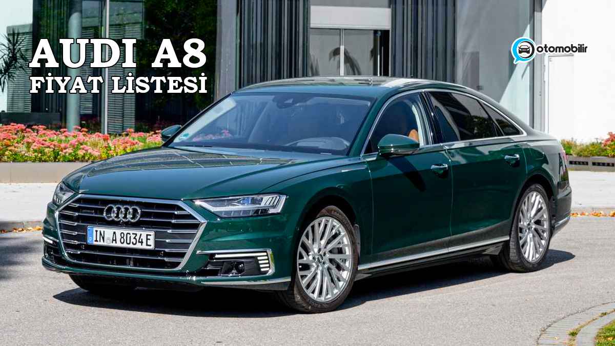 Audi A8 2022 Fiyat Listesi