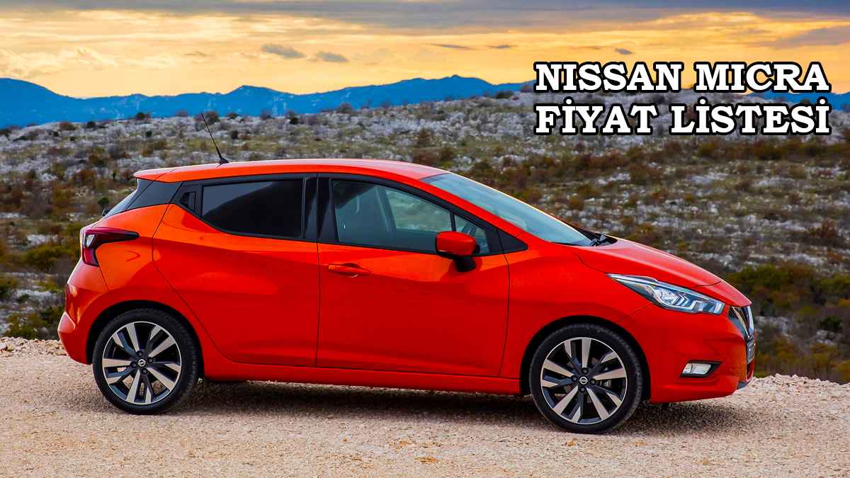 Nissan Micra 2022 fiyat listesi