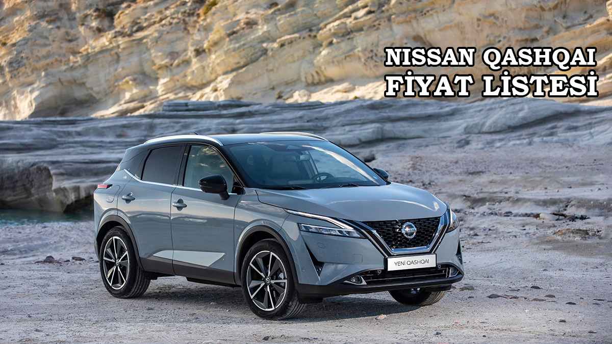 Nissan Qashqai 2022 fiyat listesi