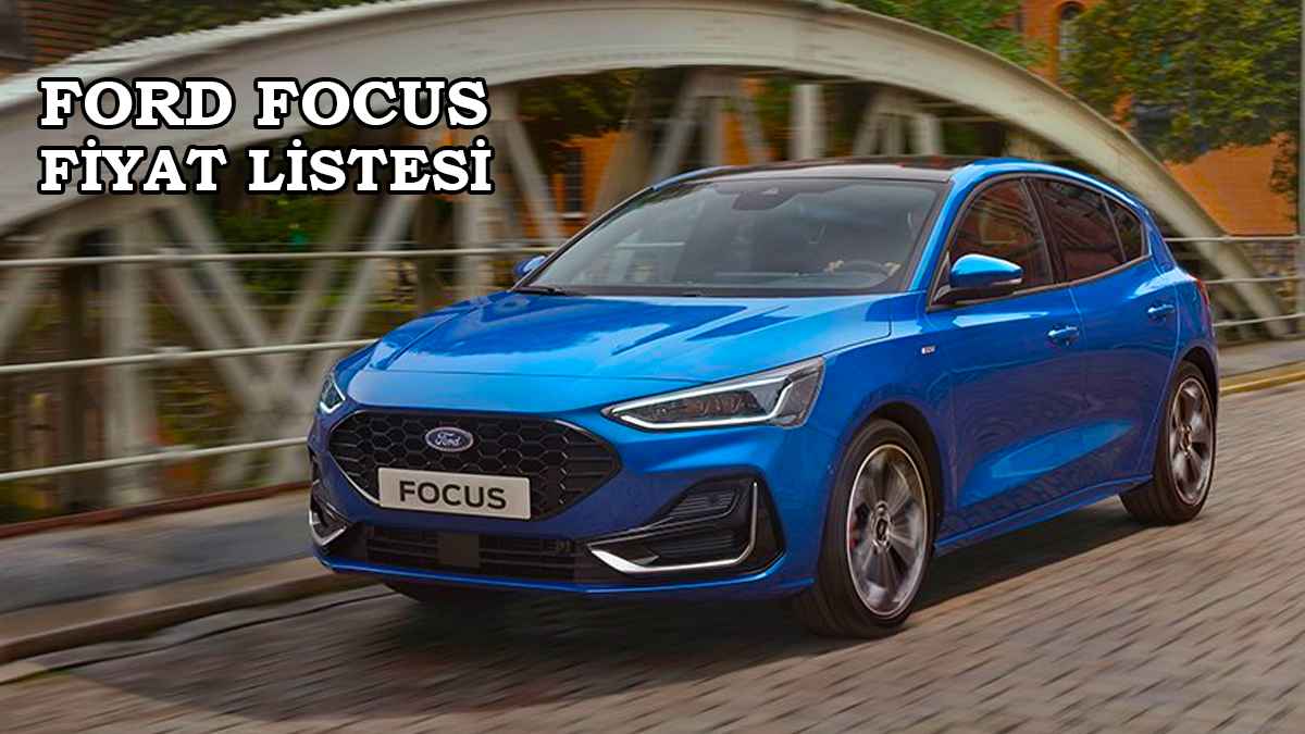 Ford Focus 2023 fiyat listesi