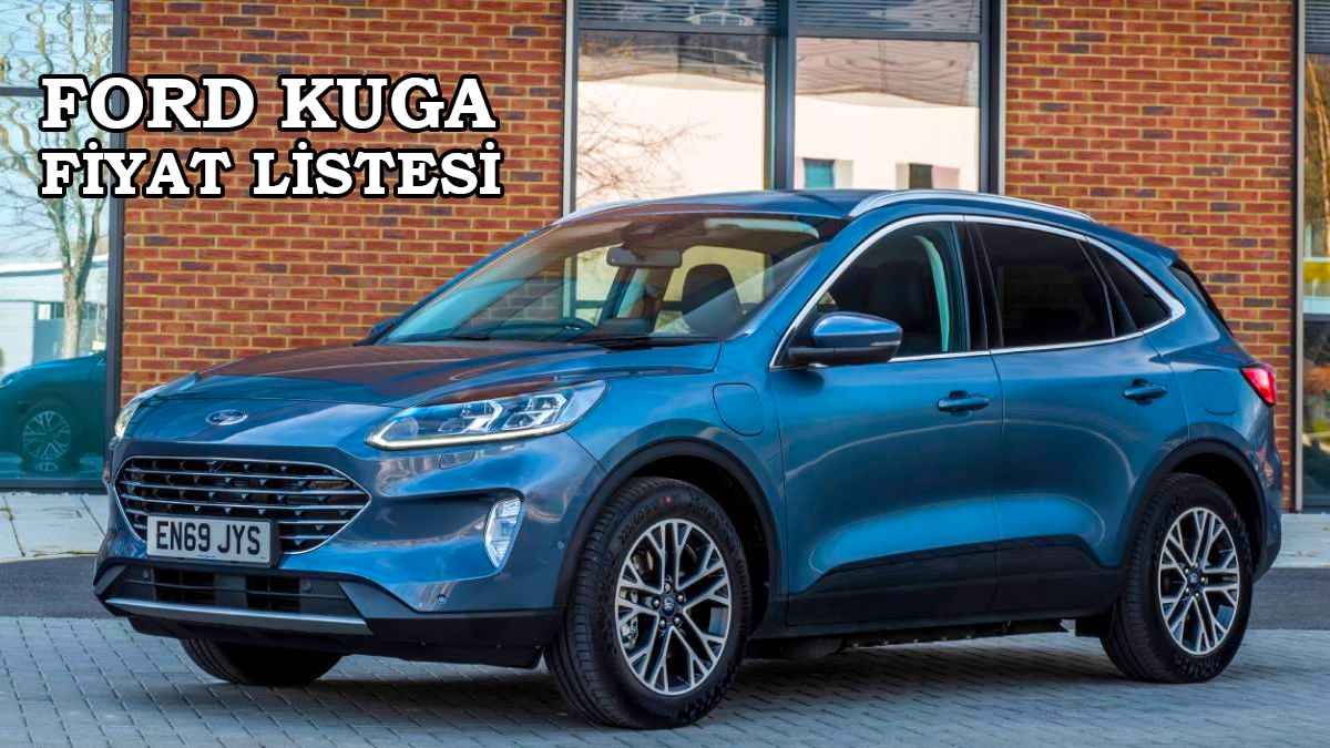 Ford Kuga 2023 fiyat listesi