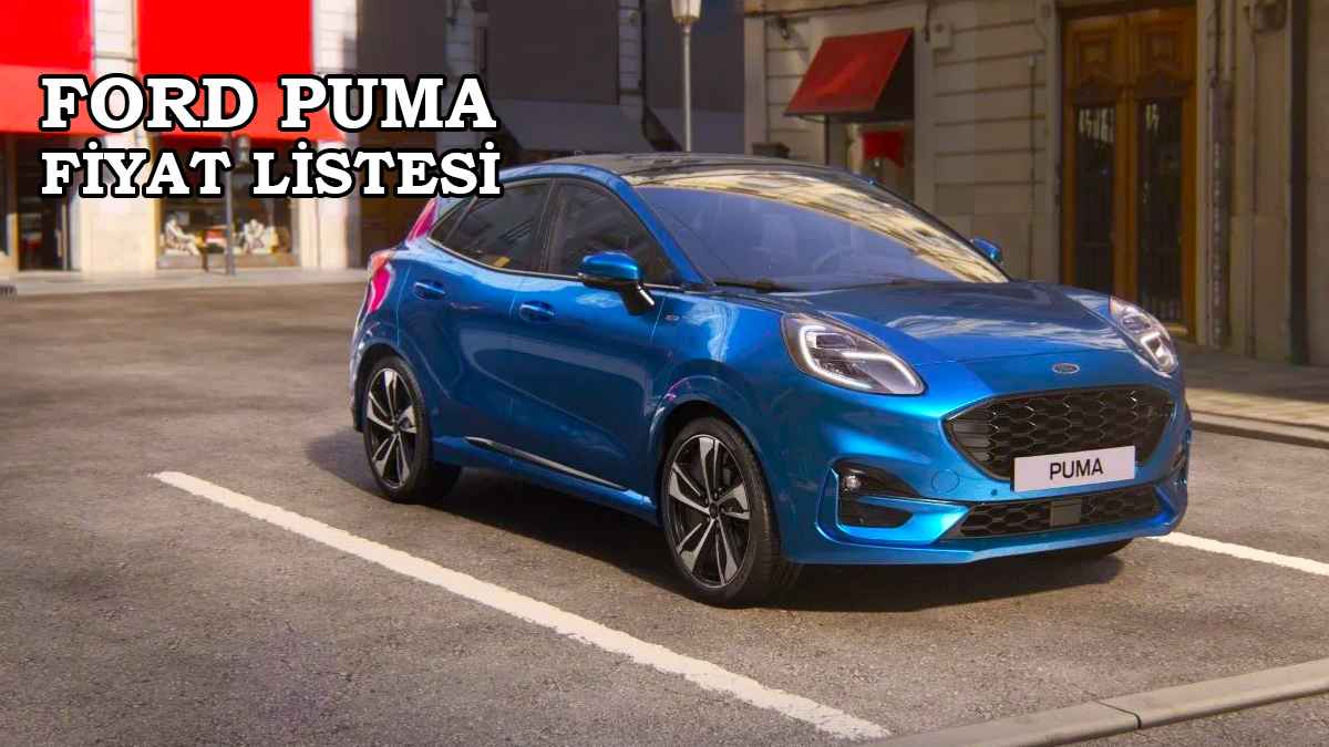 Ford Puma 2023 fiyat listesi