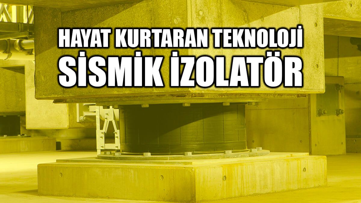 Depremlerde Hayat Kurtaran Teknoloji: Sismik İzolatör Sonradan Yapılır Mı?