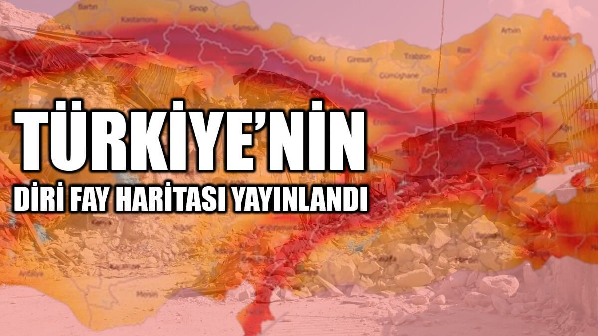 MTA Yenilenmiş Diri Fay Haritalarını Yayınladı