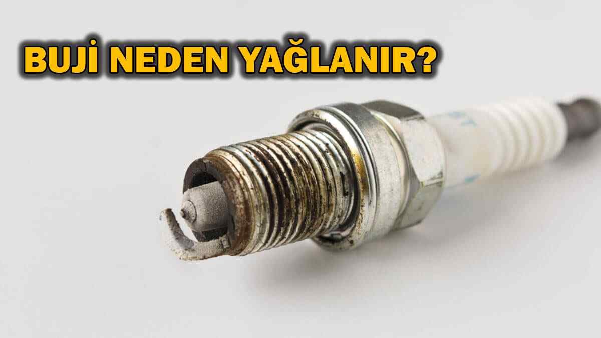 Buji Neden Yağlanır