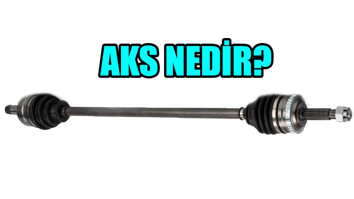 Aks Nedir Otomobil Aksları Hakkında Bilmeniz Gerekenler