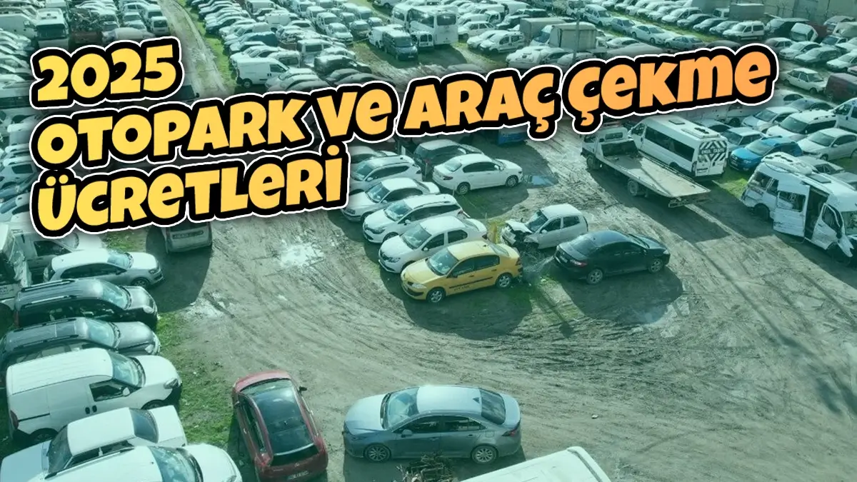 2025 Otopark ve Araç Çekme Ücretleri